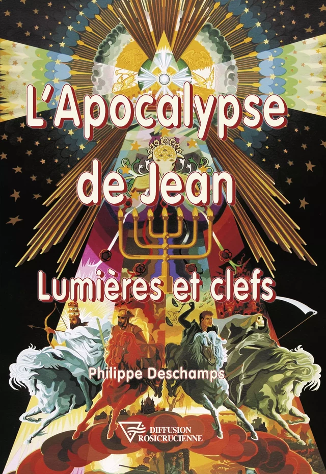 L'Apocalypse de Jean - Philippe Deschamps - Diffusion rosicrucienne