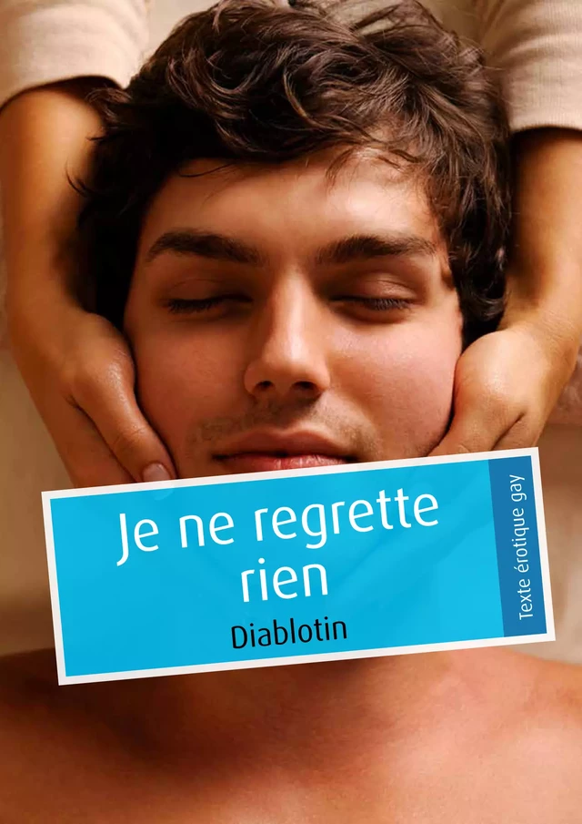 Je ne regrette rien (pulp gay) -  Diablotin - Éditions Textes Gais