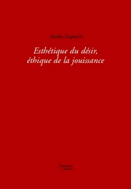 Esthétique du désir, éthique de la jouissance