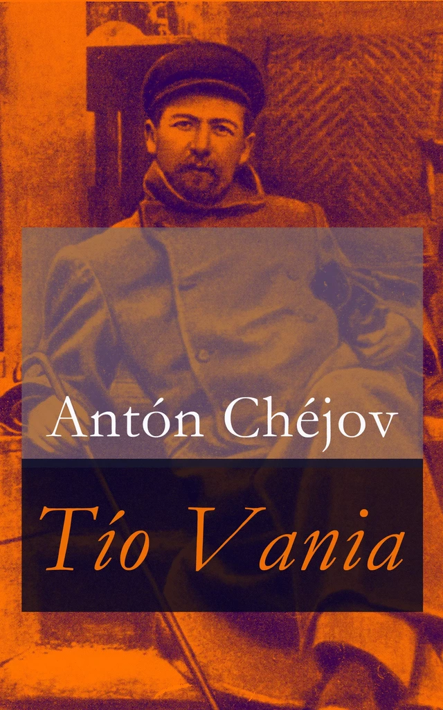 Tío Vania - Antón Chéjov - e-artnow