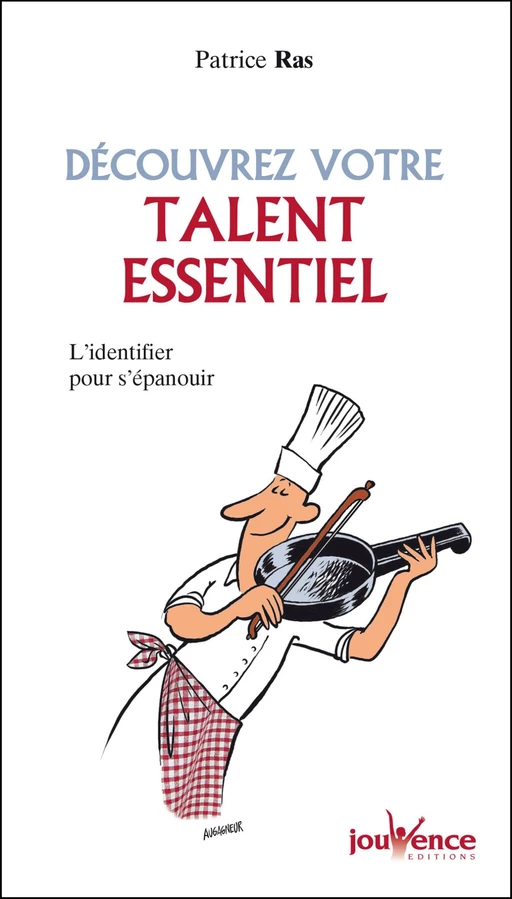 Découvrez votre talent essentiel - Patrice Ras - Éditions Jouvence