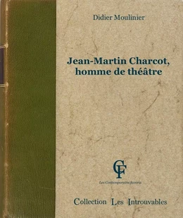 Jean-Martin Charcot, homme de théâtre