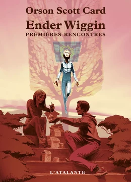 Ender Wiggin Premières rencontres