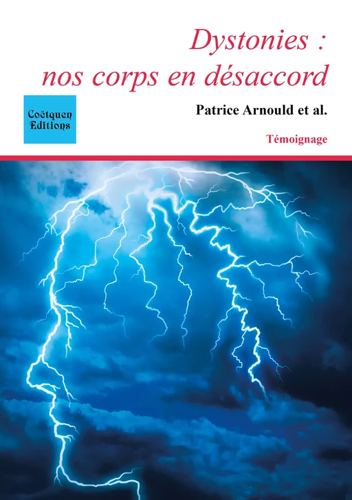 Dystonies : nos corps en désaccord - Patrice Arnould - Coëtquen Editions