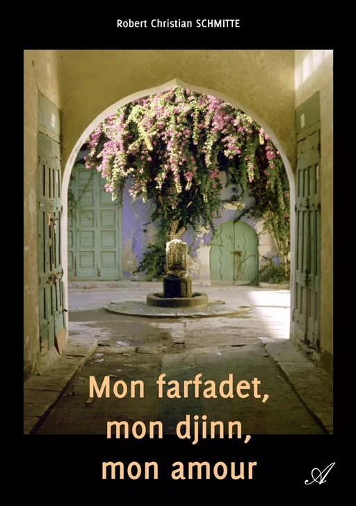 Mon farfadet, mon djinn, mon amour - Robert Christian Schmitte - Atramenta