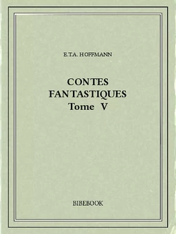 Contes fantastiques V