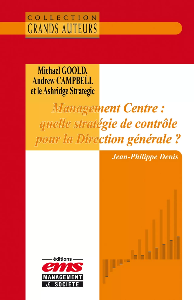 Michael Goold, Andrew Campbell et le Ashridge Strategic - Jean-Philippe DENIS - Éditions EMS