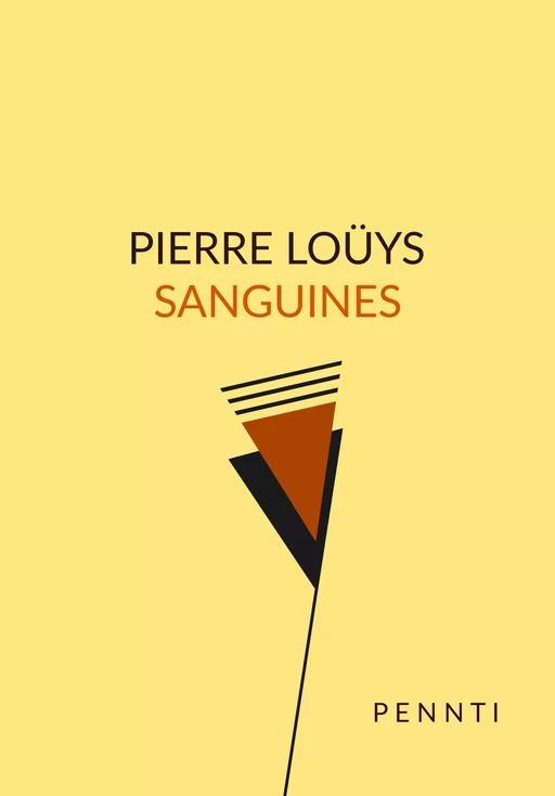 Sanguines - Pierre Louÿs - Pennti Éditions