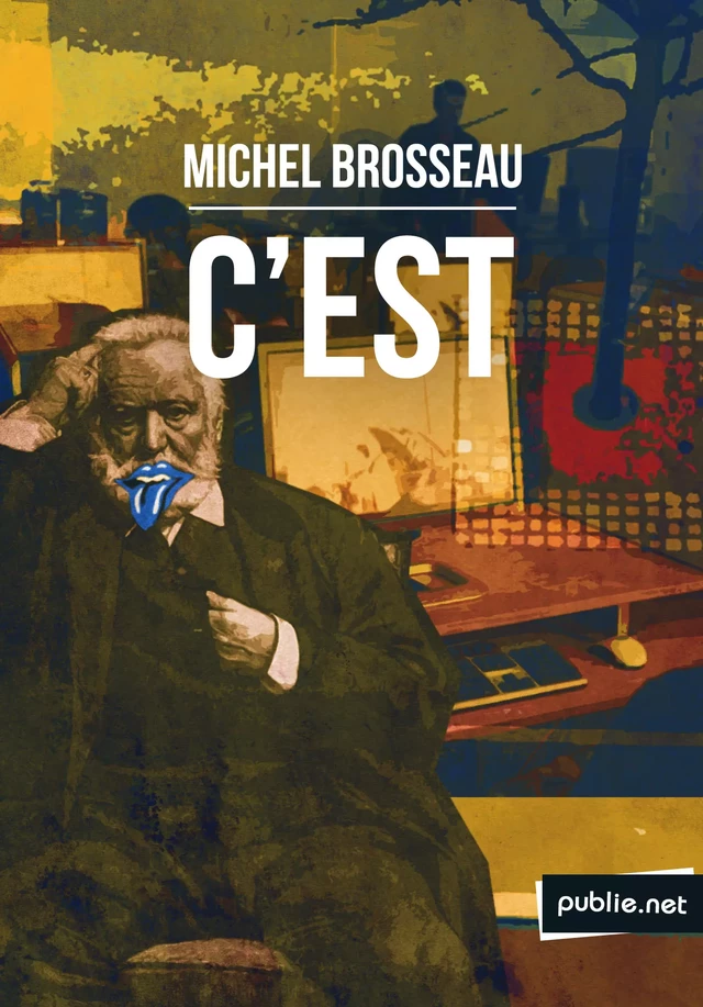 C'est - Michel Brosseau - publie.net