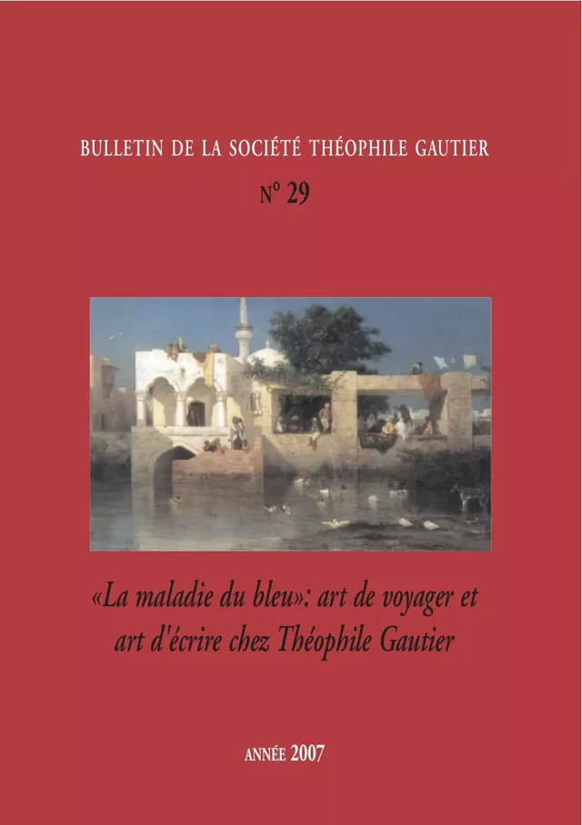 Bulletin de la société Théophile Gautier. N 29 - Théofile Gautier Société - Lucie éditions