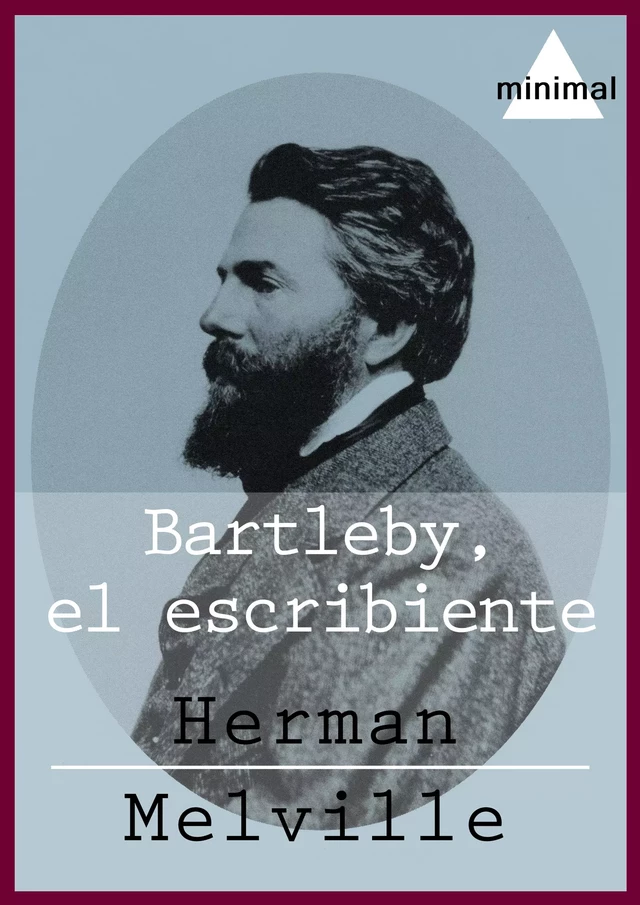 Bartleby, el escribiente - Herman Melville - Editorial Minimal