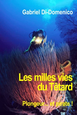 Les milles vies du Têtard