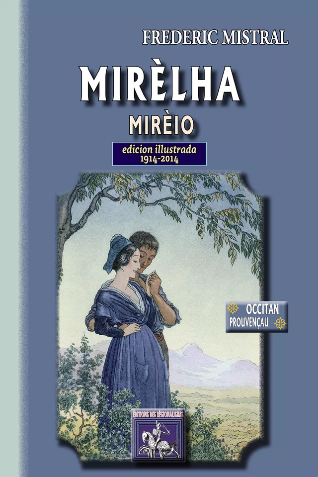 Mirèlha (Mirèio) poèma provençau - Frédéric Mistral - Editions des Régionalismes