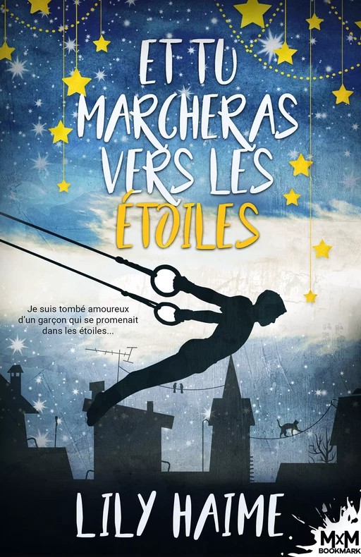 Et tu marcheras vers les étoiles - Lily Haime - MxM Bookmark