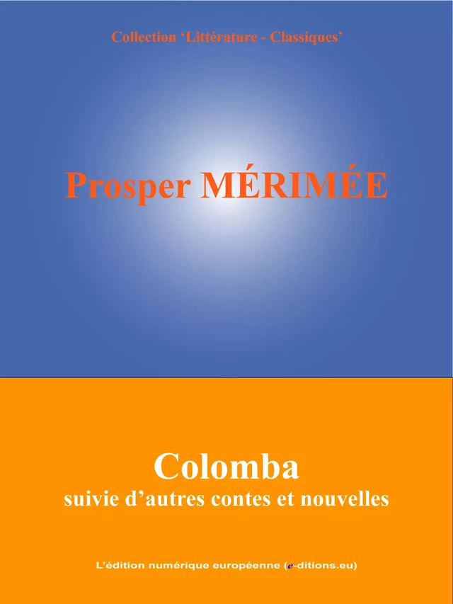 Colomba - Prosper Mérimée - L'Edition numérique européenne