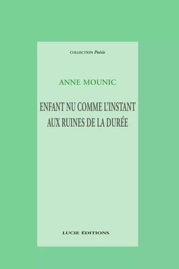 Enfant nu comme l'instant aux ruines de la durée