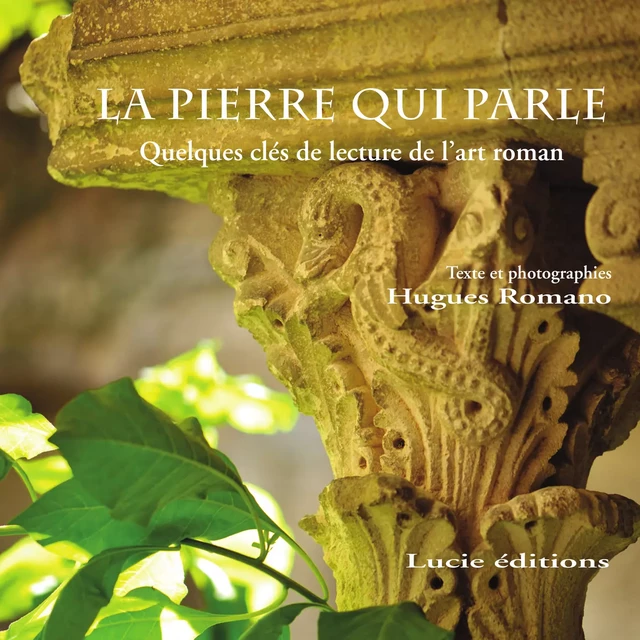 La pierre qui parle - Hugues Romano - Lucie éditions