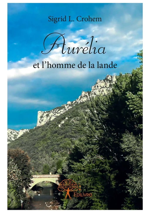 Aurélia et l'homme de la lande - Sigrid L. Crohem - Editions Edilivre