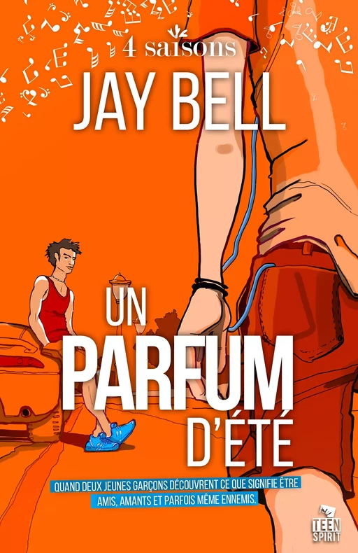 Un parfum d'été - Jay Bell - Teen Spirit