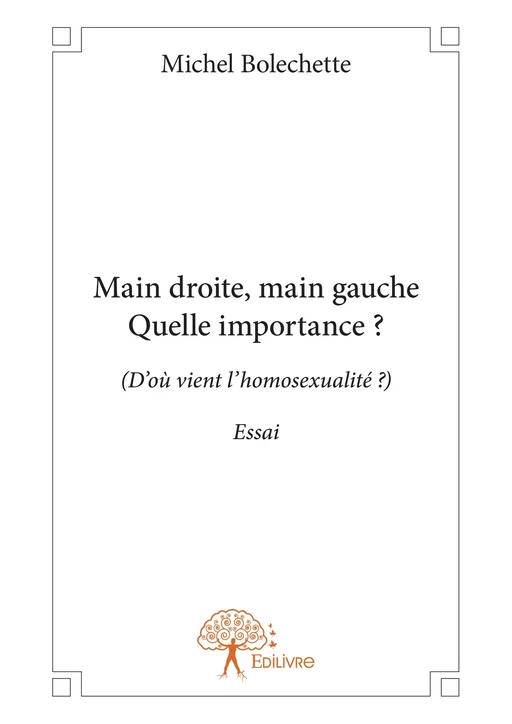 Main droite, main gauche - Michel Bolechette - Editions Edilivre