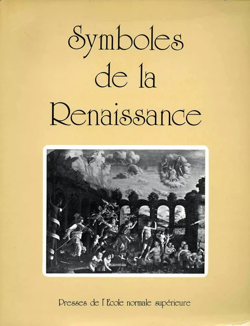 Symboles de la Renaissance. Tome I -  - Éditions Rue d’Ulm via OpenEdition