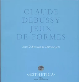 Claude Debussy, jeux de formes