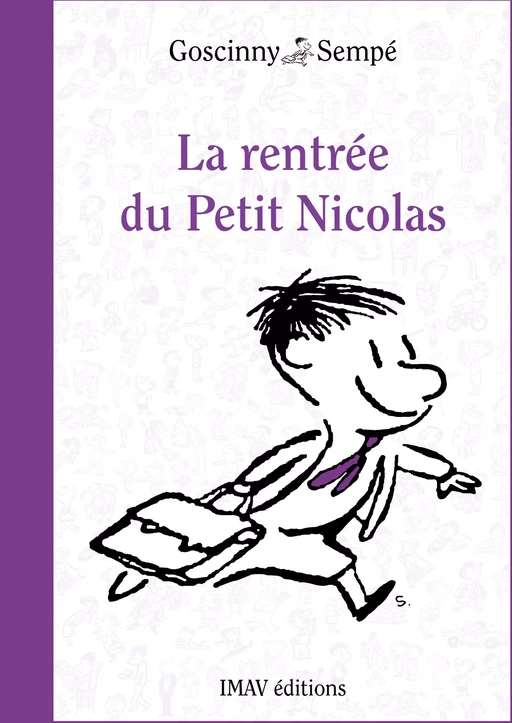 La rentrée du Petit Nicolas - René Goscinny, Jean-Jacques Sempé - IMAV éditions