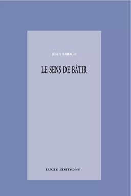 Le sens de bâtir