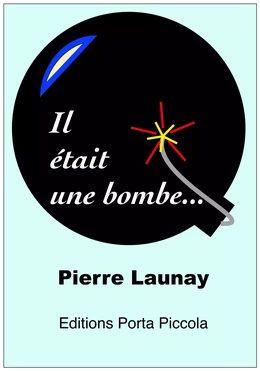 Il Était Une Bombe