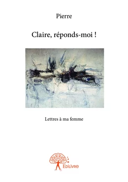 Claire, réponds-moi !