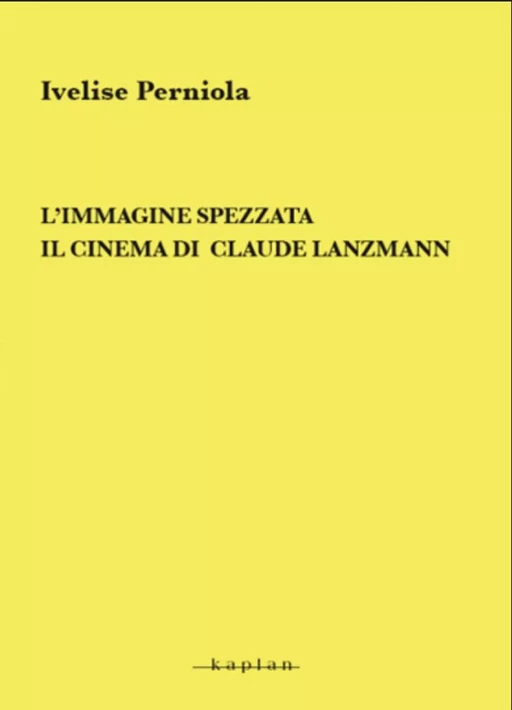 L’immagine spezzata - Ivelise Perniola - Edizioni Kaplan