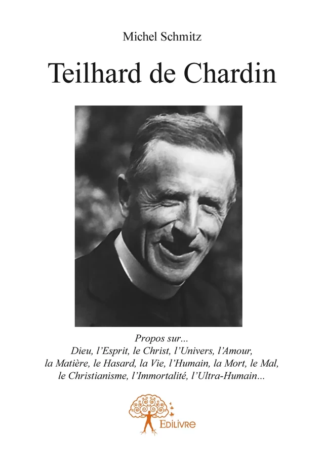 Teilhard de Chardin - Michel Schmitz - Editions Edilivre