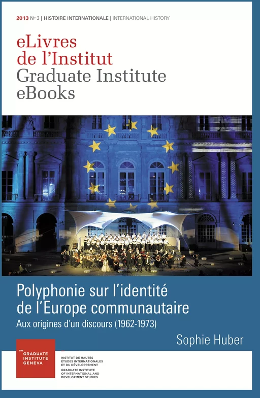 Polyphonie sur l’identité de l'Europe communautaire - Sophie Huber - Graduate Institute Publications