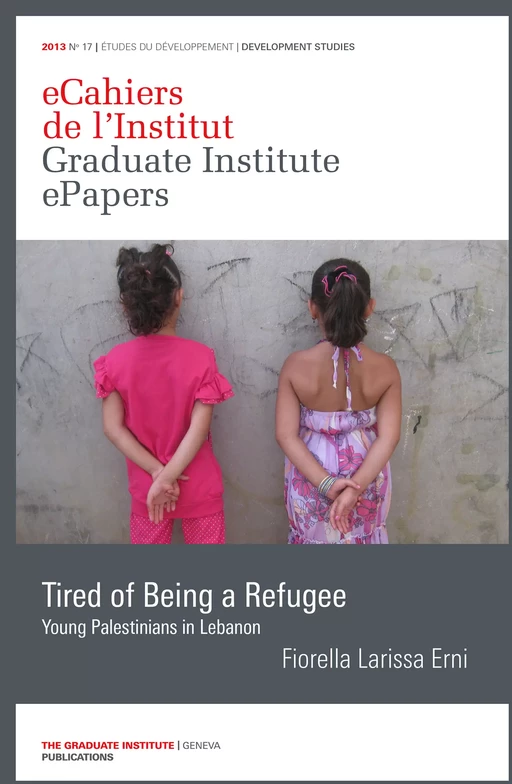 Tired of Being a Refugee - Fiorella Larissa Erni - Graduate Institute Publications