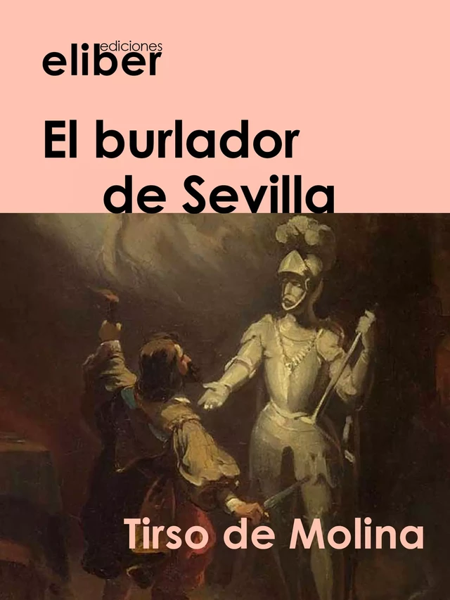 El burlador  de Sevilla - Tirso De Molina - Eliber Ediciones