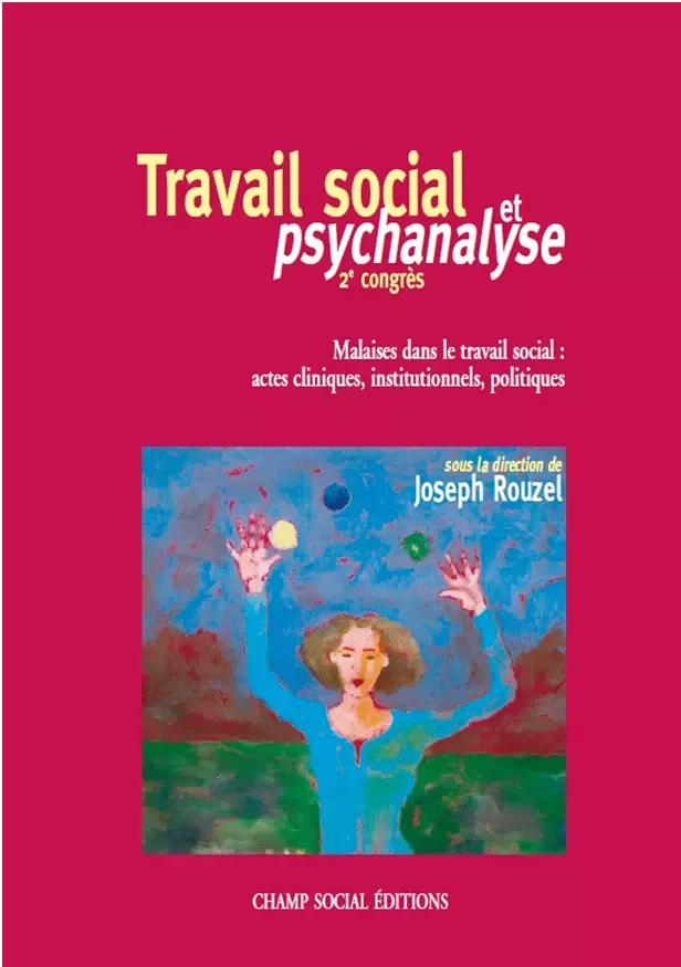 Travail social et psychanalyse 2e congrès - Joseph Rouzel - Champ social Editions