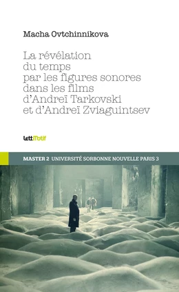 La révélation du temps par les figures sonores dans les films de Tarkovski et de Zviaguintsev