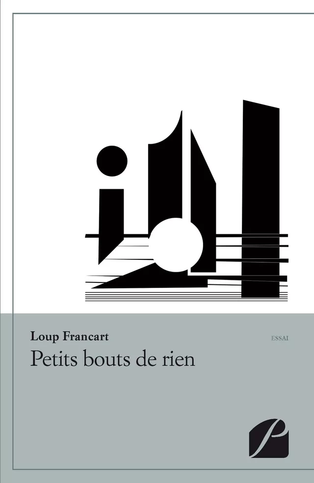 Petits bouts de rien -  Loup Francart - Editions du Panthéon