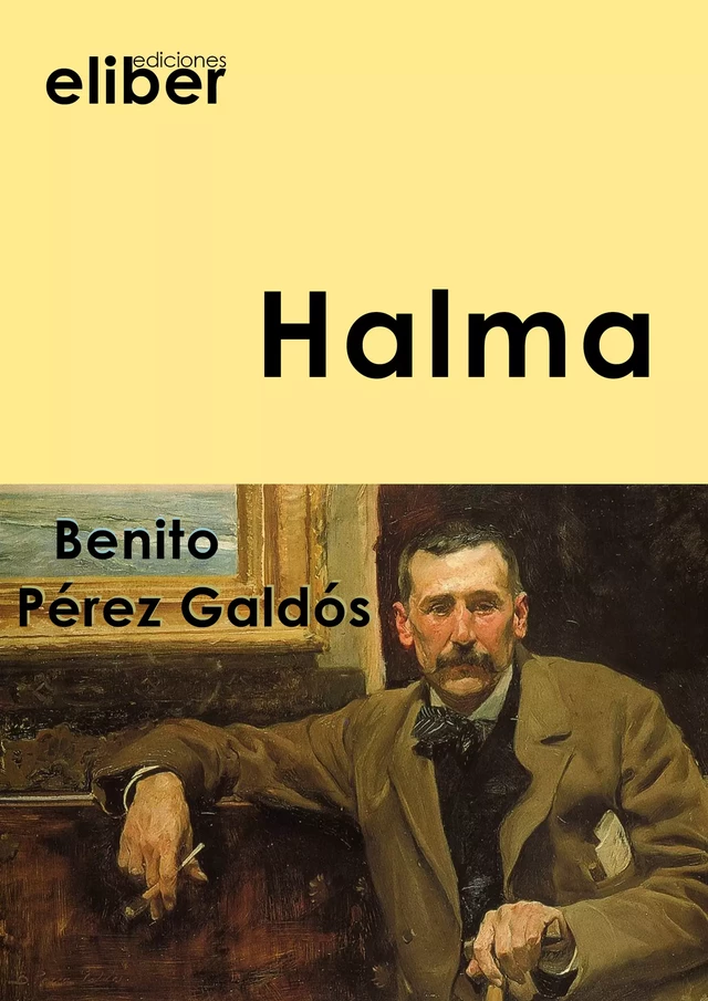 Halma - Benito Pérez Galdós - Eliber Ediciones