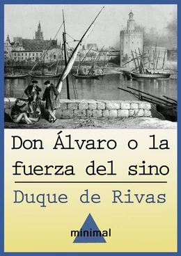 Don Álvaro o la fuerza del sino