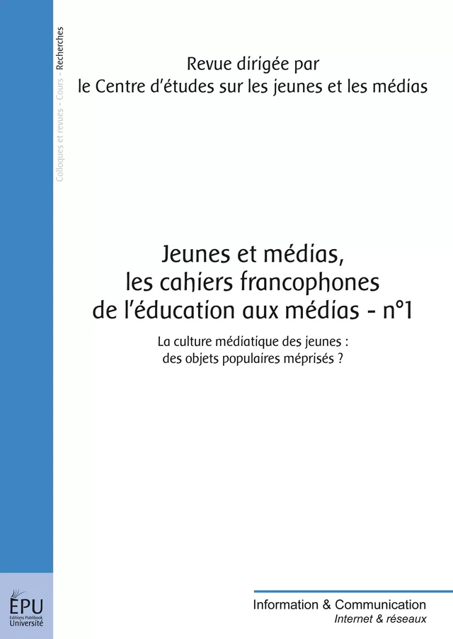 Jeunes et médias - Les Cahiers francophones de l'éducation aux médias- n°1 - Revue Dirigée Par le Centre d’Études Sur les Jeunes Et les Médias - Publibook