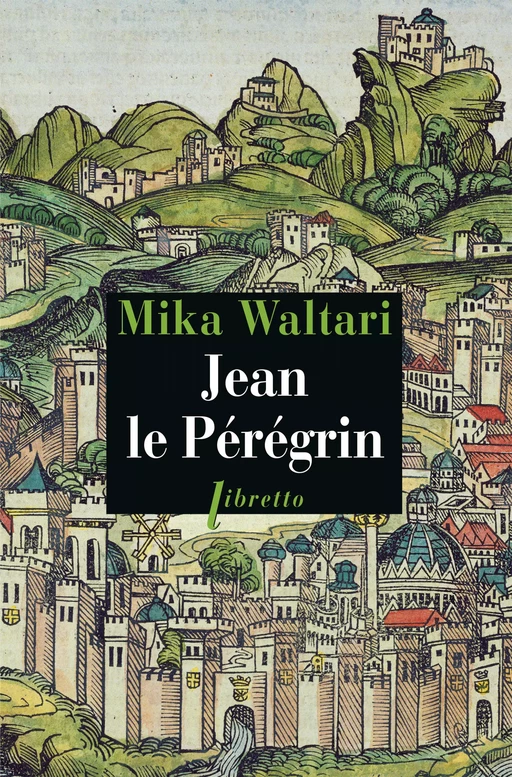 Jean le Pérégrin - Mika Waltari - Libella