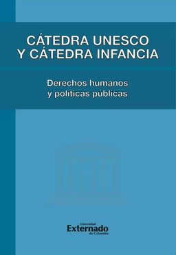 Cátedra Unesco y Cátedra Infancia : derechos humanos y políticas pública