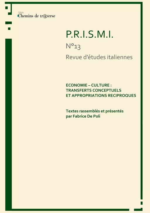 P.R.I.S.M.I  n°13 - Economie-culture : transferts conceptuels et appropriations réciproques - Fabrice De Poli - Chemins de tr@verse