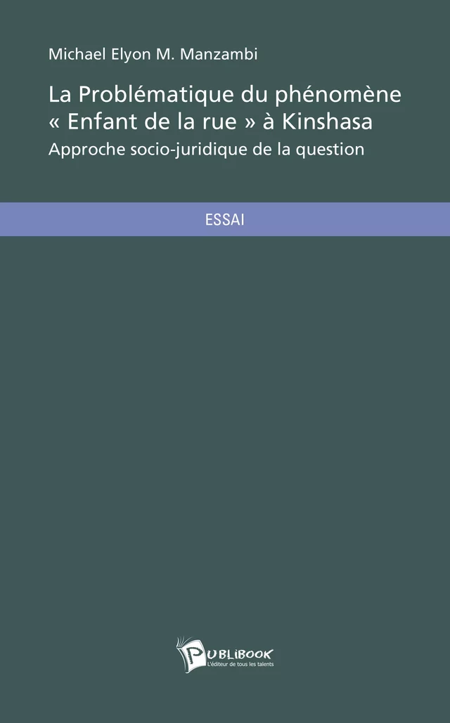 La Problématique du phénomène *Enfant de la rue* à Kinshasa - Michael Elyon M. Manzambi - Publibook