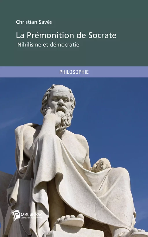 La Prémonition de Socrate - Christian Savés - Publibook