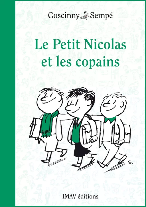 Le Petit Nicolas et les copains - René Goscinny, Jean-Jacques Sempé - IMAV éditions