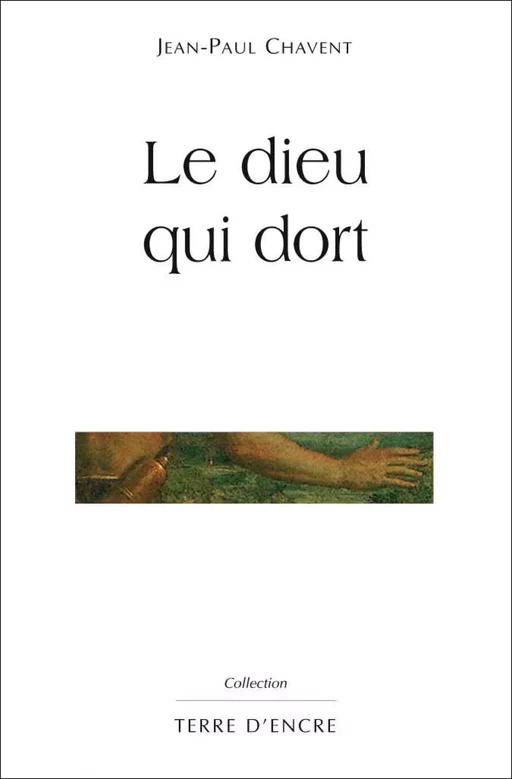 Le dieu qui dort - Jean-Paul Chavent - Editions du Laquet