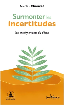 Surmonter les incertitudes