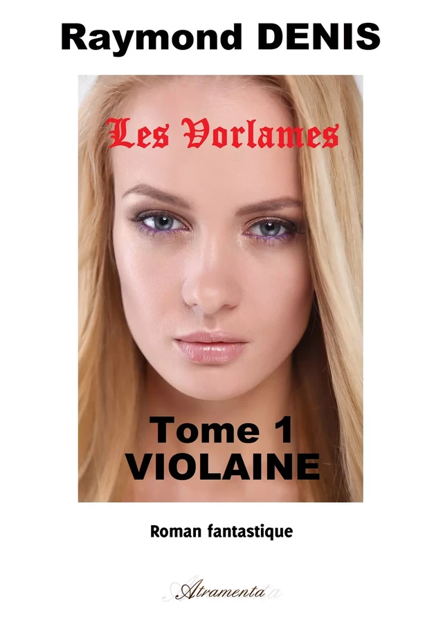 Les Vorlames - Raymond Denis - Atramenta